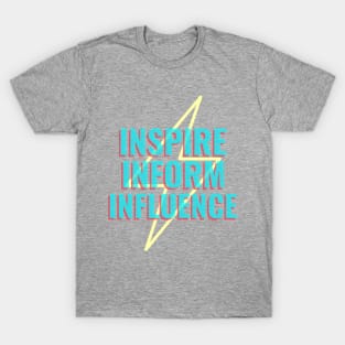 Bloggers ability to inspire and influence T-Shirt